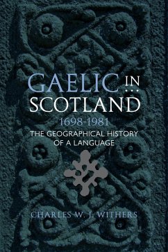 Gaelic in Scotland 1698-1981 (eBook, ePUB) - Withers, Charles W. J.