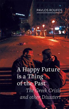 Happy Future Is a Thing of the Past (eBook, ePUB) - Pavlos Roufos, Roufos