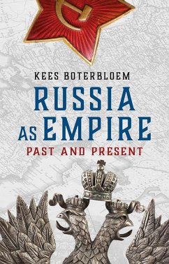 Russia as Empire (eBook, ePUB) - Kees Boterbloem, Boterbloem