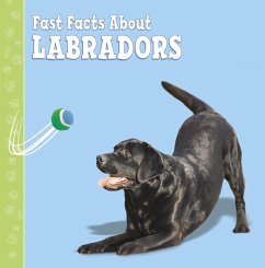Fast Facts About Labradors (eBook, ePUB) - Aboff, Marcie