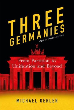 Three Germanies (eBook, ePUB) - Michael Gehler, Gehler