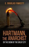 Hartmann, the Anarchist (eBook, ePUB)