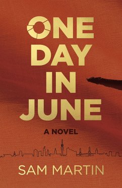 One Day In June (eBook, ePUB) - Martin, Sam