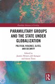 Paramilitary Groups and the State under Globalization (eBook, ePUB)