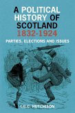 A Political History of Scotland 1832-1924 (eBook, ePUB)
