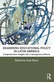 Examining Educational Policy in Latin America (eBook, ePUB)