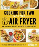Cooking for Two with Your Air Fryer: One Convenient Appliance, 75 Perfectly Portioned Recipes (eBook, ePUB)