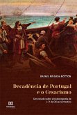 Decadência de Portugal e o Cesarismo (eBook, ePUB)
