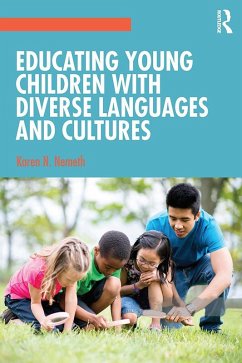 Educating Young Children with Diverse Languages and Cultures (eBook, PDF) - Nemeth, Karen N.