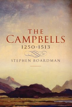 The Campbells, 1250-1513 (eBook, ePUB) - Boardman, Stephen