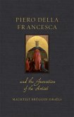 Piero della Francesca and the Invention of the Artist (eBook, ePUB)