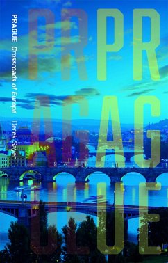 Prague (eBook, ePUB) - Derek Sayer, Sayer