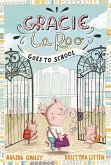 Gracie LaRoo Goes to School (eBook, ePUB)