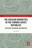 The Russian Minorities in the Former Soviet Republics (eBook, PDF)
