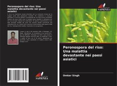 Peronospora del riso: Una malattia devastante nei paesi asiatici - Singh, Omkar