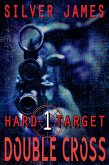 Double Cross (Hard Target, #1) (eBook, ePUB)