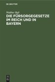 Die Fürsorgegesetze im Reich und in Bayern