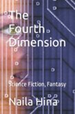 The Fourth Dimension (Pyramids To Heavens) (eBook, ePUB) The Fourth Dimension (Pyramids To Heavens) (eBook, ePUB)