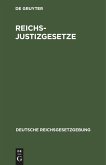 Reichs-Justizgesetze