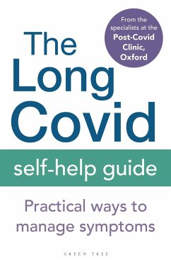 The Long Covid Self-Help Guide - The Specialists from the Post-Covid Clinic, Oxford