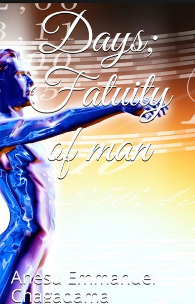Days; Fatuity of man (eBook, ePUB) Days; Fatuity of man (eBook, ePUB)
