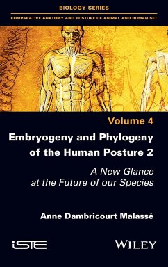 Embryogeny and Phylogeny of the Human Posture 2 - Dambricourt Malasse, Anne