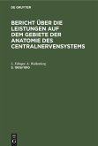 Bericht über die Leistungen auf dem Gebiete der Anatomie des Centralnervensystems. 5. 1909/1910