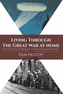 Living Through The Great War at Home - Preedy, Pam