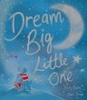 Dream Big, Little One - Bild 1