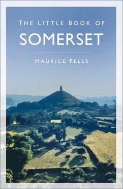 The Little Book of Somerset - Fells, Maurice