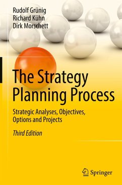 The Strategy Planning Process - Grünig, Rudolf;Kühn, Richard;Morschett, Dirk