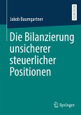 Die Bilanzierung unsicherer steuerlicher Positionen