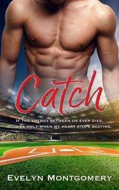 Catch (Destined Hearts, #1) (eBook, ePUB) - Montgomery, Evelyn