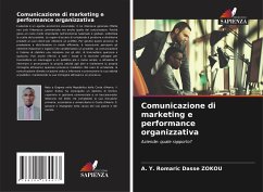 Comunicazione di marketing e performance organizzativa - ZOKOU, A. Y. Romaric Dasse