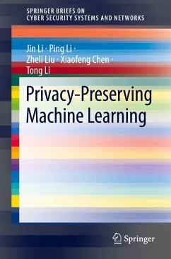 Privacy-Preserving Machine Learning - Li, Jin;Li, Ping;Liu, Zheli