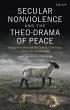 Secular Nonviolence and the Theo-Drama... - Bild 1