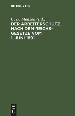 Der Arbeiterschutz nach dem Reichsgesetze vom 1. Juni 1891