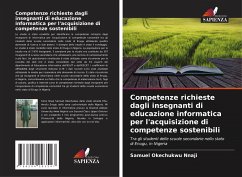 Competenze richieste dagli insegnanti di educazione informatica per l'acquisizione di competenze sostenibili - Nnaji, Samuel Okechukwu