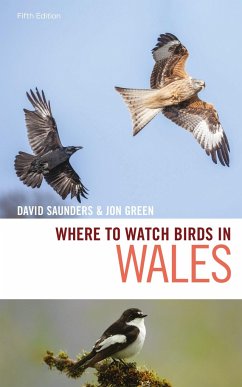 Where to Watch Birds in Wales - Saunders, David; Green, Jon