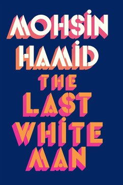 The Last White Man - Hamid, Mohsin