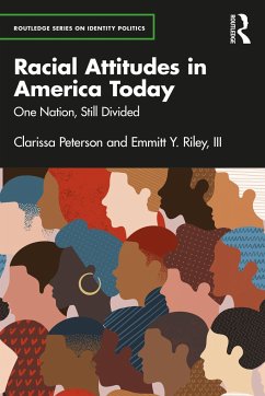 Racial Attitudes in America Today - Peterson, Clarissa;Riley, III, Emmitt Y.
