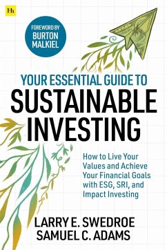 Your Essential Guide to Sustainable Investing - Swedroe, Larry E.; Adams, Samuel C.