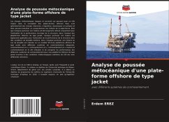 Analyse de poussée métocéanique d'une plate-forme offshore de type jacket - EREZ, Erdem