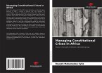 Managing Constitutional Crises in Africa