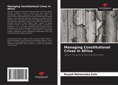 Managing Constitutional Crises in Africa - Sylla, Bouyeh Mahamadou
