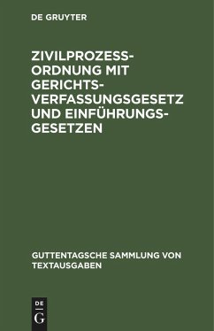 Zivilprozeßordnung mit Gerichtsverfassungsgesetz und Einführungsgesetzen