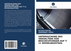 UNTERSUCHUNG DES VERHALTENS VON BESCHICHTUNGEN AUF T-11 KESSELBAUSTAHL - Mittal, Rutash;Singh, Harmanjot