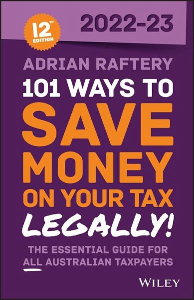 101 Ways to Save Money on Your Tax - Legally! 2022-2023 101 Ways to Save Money on Your Tax - Legally! 2022-2023
