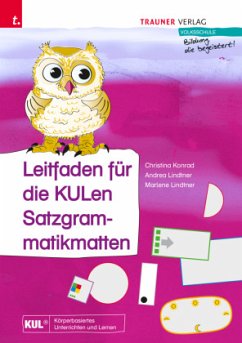 Lilli Leitfaden für die KULen Satzgrammatikmatten - Konrad, Christina;Lindtner, Andrea;Lindtner, Marlene