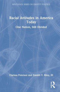 Racial Attitudes in America Today - Peterson, Clarissa; Riley, Emmitt Y